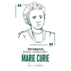 100 minutos para entender Marie Curie