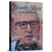 Woody Allen: a autobiografia