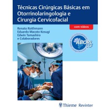 ABORL Técnicas Cirúrgicas Básicas em Otorrinolaringologia e Cirurgia Cervicofacial
