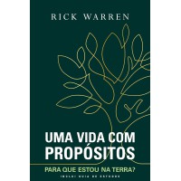 Uma Vida com Propósitos: Para que Estou na Terra?