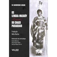 Os Lengua-Maskóy [Enxet] do chaco Paraguaio