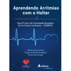 Aprendendo arritmias com o Holter - Guia prático da SOBRAC