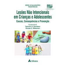 Lesões não intencionais em crianças e adolescentes - Causas, consequências e prevenção