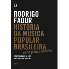 História da música popular brasileira: Sem preconceitos (Vol. 1)