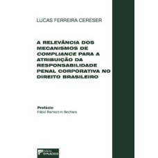 A relevância dos mecanismos de compliance para a atributação da responsabilidade penal corporativa no direito brasileiro