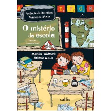 O Mistério da Escola - 2ª Edição - Agência de Detetives Marco e Maia