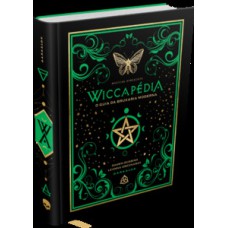 Wiccapédia: o guia da bruxaria moderna