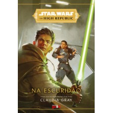 Star wars: na escuridão (the high republic)