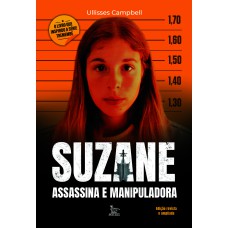 Suzane Assassina e manipuladora