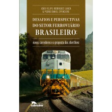 Desafios e perspectivas do setor ferroviário brasileiro
