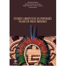Estudos Linguisticos Do Portugues Falado Em Areas Indígenas