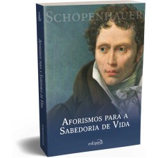 Aforismos para a Sabedoria de Vida - Schopenhauer