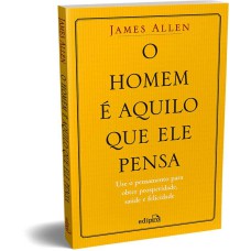 O homem é aquilo que ele pensa