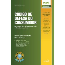 CÓDIGO DE DEFESA DO CONSUMIDOR 2025 - 40ª Edição Atualizada