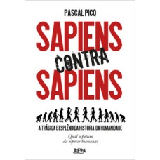 Sapiens contra sapiens