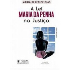 LEI MARIA DA PENHA NA JUSTICA ,A