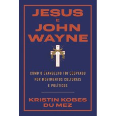 Jesus e John Wayne