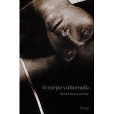 O corpo vulnerado