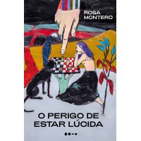 O perigo de estar lúcida
