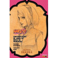 Naruto - a história secreta de sakura: contemplações de amor na brisa de primavera