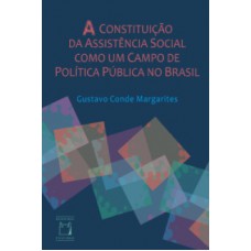 A constituição da Assistência Social como um campo de política pública no Brasil