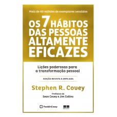 Os 7 hábitos das pessoas altamente eficazes (Edição comemorativa)