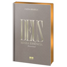 Deus: Minha essência (Edição especial)
