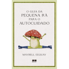 O guia da Pequena Rã para o autocuidado