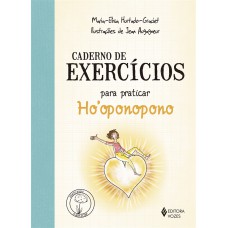 Caderno de exercícios para praticar o Ho''''oponopono