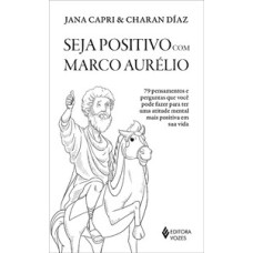 Seja positivo com marco aurélio