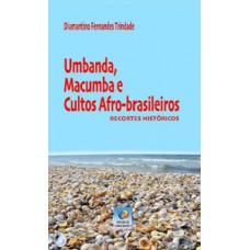 Umbanda, macumba e cultos afro-brasileiros