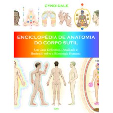 Enciclopédia de anatomia do corpo sutil