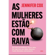 As mulheres estão com raiva