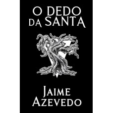 O dedo da santa