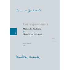 Correspondência - Mário de Andrade & Oswald de Andrade