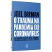O trauma na pandemia do Coronavírus