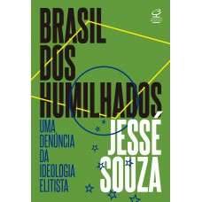 Brasil dos humilhados