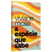A espécie que sabe