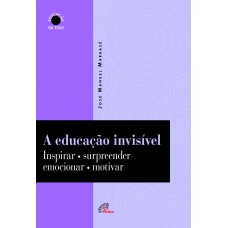 A educação invisível