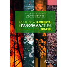 Fiscalização ambiental e panorama atual no Brasil