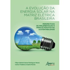 A evolução da energia solar na matriz elétrica brasileira