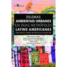 Dilemas ambientais-urbanos em duas metrópoles latino americanas
