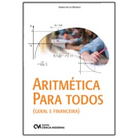Aritmética para Todos - Geral e Financeira