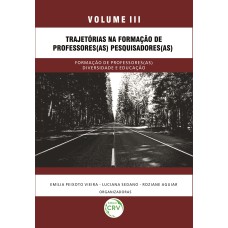 Trajetórias na formação de professores(as) pesquisadores(as) - volume 3