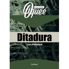 Coleção O que é Ditadura