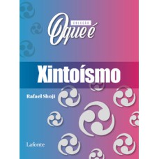 Coleção O Que É - Xintoísmo