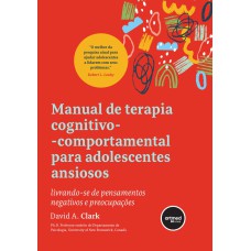 Manual de Terapia Cognitivo-comportamental para Adolescentes Ansiosos