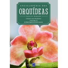 Enciclopédia das Orquídeas - Volume 19