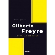 Gilberto Freyre – Plural e singular