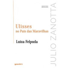 Ulisses no país das maravilhas – Luiza Felpuda | Que graça tem esfaquear o travesseiro?